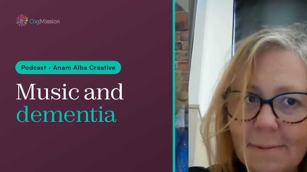 CogMission Podcast tile: Music and dementia, with Anam Alba Creative
